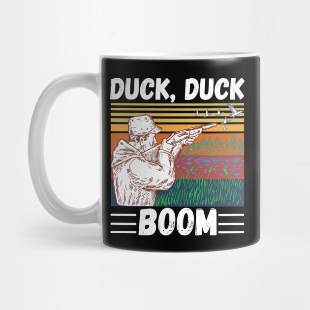 Duck Hunting Duck Duck Boom, Funny Duck Hunter Gift by JustBeSatisfied